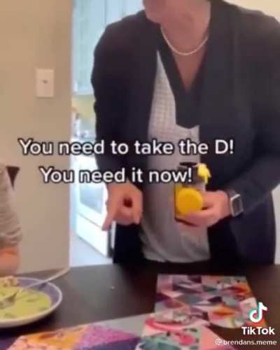 You need the D