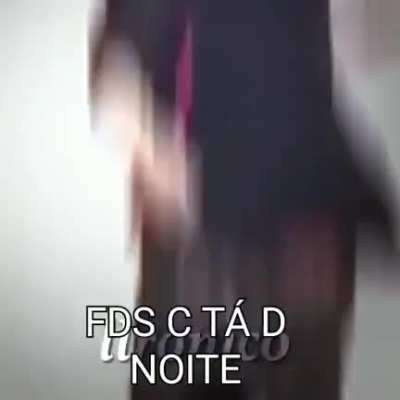 fds q n ta de noite