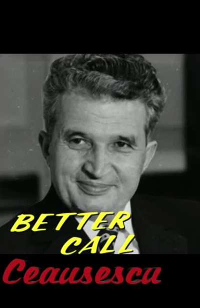 Better Call Ceausescu!