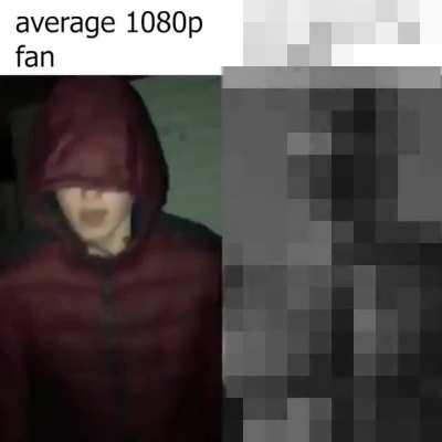 Imagine being 1080p, cringe