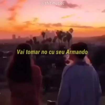 Vai toma no CU seu Armando 😡