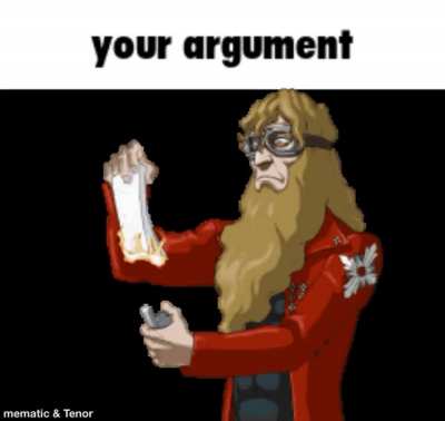 Your argument when I burn it
