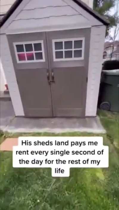 Monetize your neighbor&acirc;s shed 
