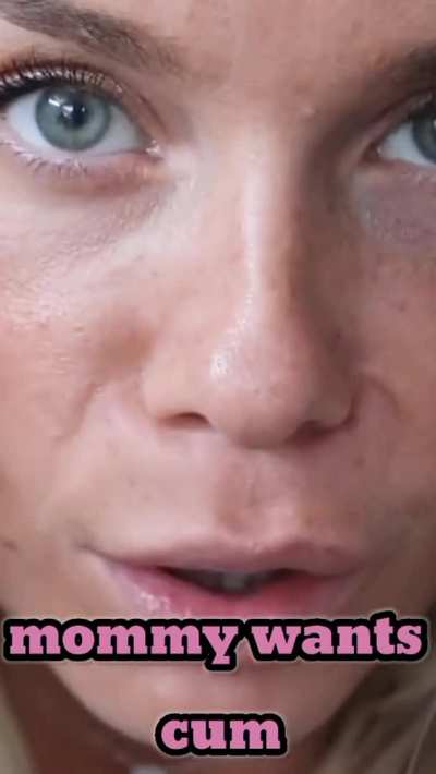 Mom wants cum