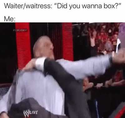 What did you say!?