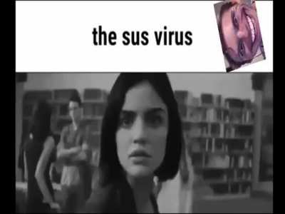When the virus is sus
