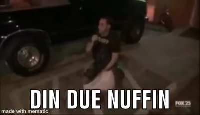 Dindu nuddin