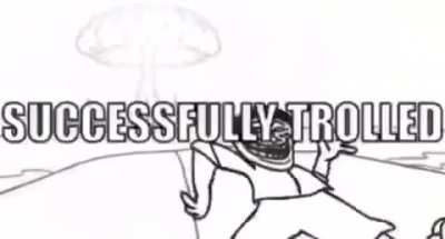 Successfully trolled
