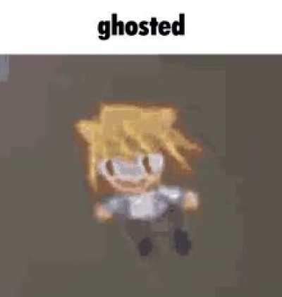 ghosted