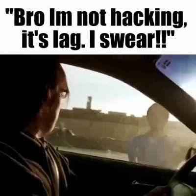 No Its Just lag bro