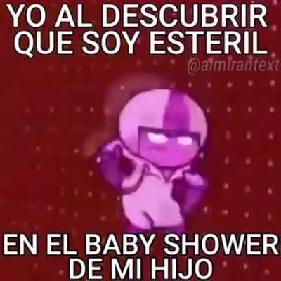 Yo al descubrir que soy est&eacute;ril en el baby shower de mi hijo