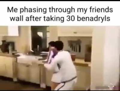 Benadryl unlocks access to inconceivable powers