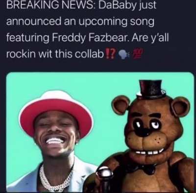 do you guys think dababy and freddy work well together