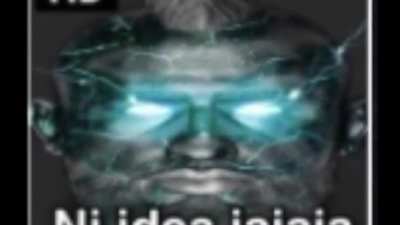 Ni idea jajaja