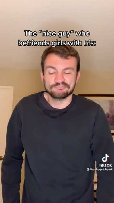 The &ldquo;nice guy&rdquo; who befriends girls with boyfriends