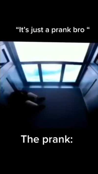 it's just a prank