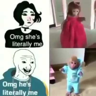 LITERALLY ME!