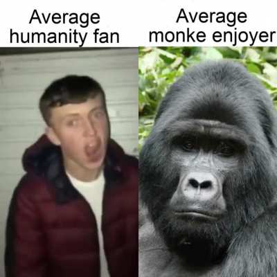 Monke for life