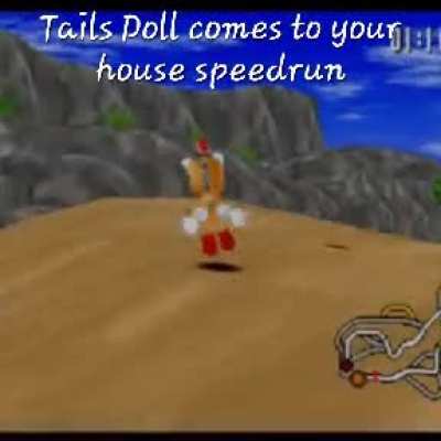 Tails Doll comes to your house speedrun
