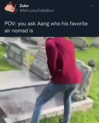 Anyone know who Aang's favorite air nomad is?