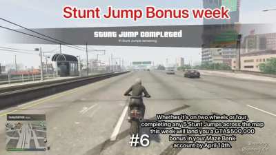 It&rsquo;s more for new players. Not sure if anyone will find it useful but here some of the locations. 5 stunt jumps to complete this week (Wednesday is the last day) with 500k payout BY 14th of April