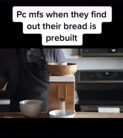 It tastes better than prebuilt
