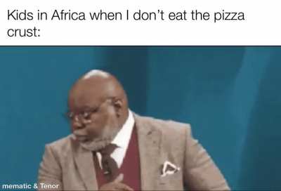 You better finish your food