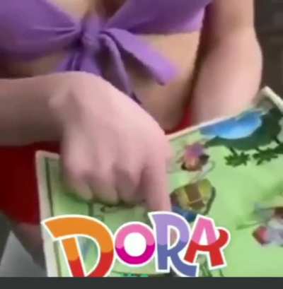 Dora?