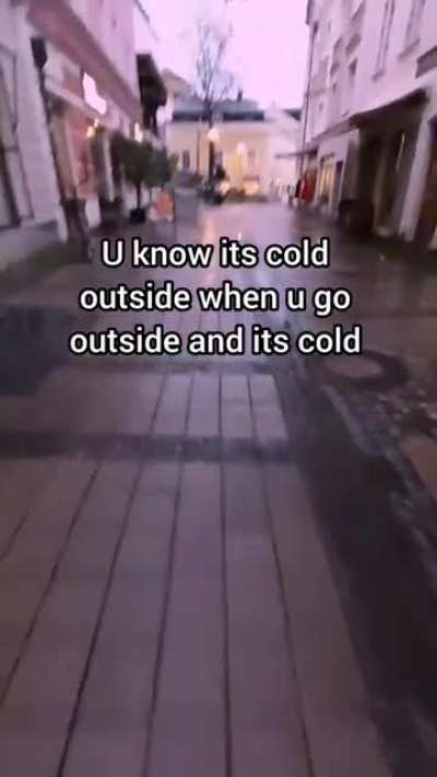 When you it&rsquo;s cold