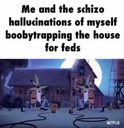 I must be a Schizo, because i&rsquo;m the realist in the room