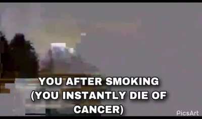 No smoking u will die 🤬