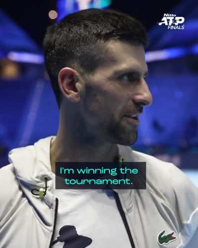 Novak when asked about an ATP Finals bold prediction: "If I don't want to be humble and be honest, I'm winning the tournament. If I want to be humble, I'm also winning the tournament."