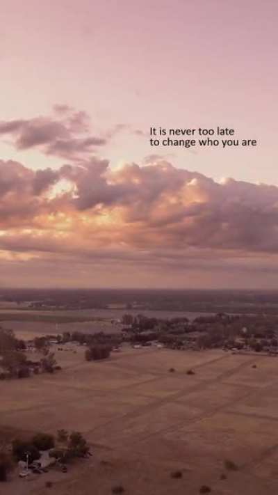 It's Never too Late to Change Who You Are