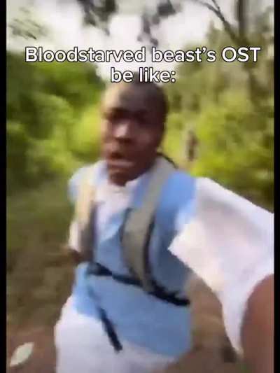 Bloodstarved beast&rsquo;s OST be like