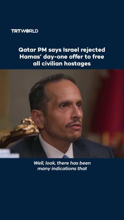 Qatar&rsquo;s Prime Minister and Foreign Minister Sheikh Mohammed bin Abdulrahman Al Thani says Hamas wanted to hand over all civilian hostages on the first day of the war, but Israel rejected the proposal and refused to even &ldquo;entertain the idea.&rdquo;
