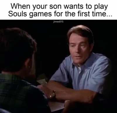 "Are you sure you are ready son?"