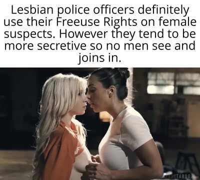 The rarity of lesbians using thier Freeuse Rights on straight women is the hottest thing in The Freeuse World.