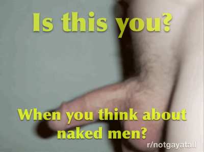 A man&rsquo;s penis has a mind of its own, right? This is absolutely totally not gay.