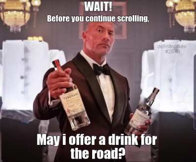 May i offer a drink for the road? 