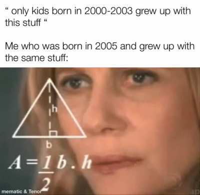 I also grew up with 90s and 80s stuff and I don&rsquo;t know if anyone has made this meme yet
