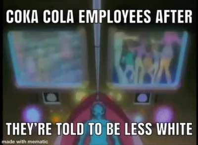 Coke be like: lol don&rsquo;t be white