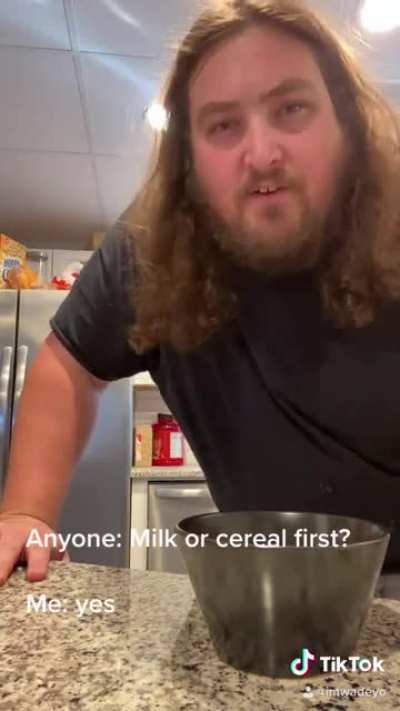 Milk or cereal first? Yes