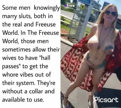 If you marry a slut in The Freeuse World, you better be able to control and handle one.