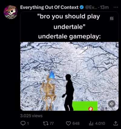 "bro you should play undertale" undertale gameplay: