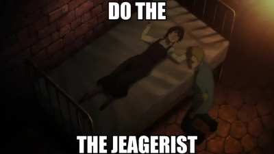 (Attack on Titan) Do the jeagerist