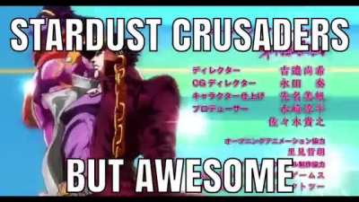 stardust crusaders but awesome