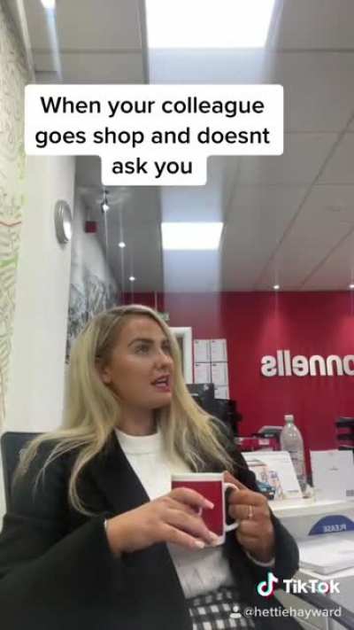 When your colleague goes shop and doesn't ask you