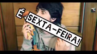 &Eacute; sexta-feira!!