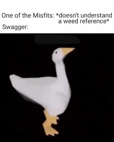 Swagger is the Weed Aficionado&trade;️