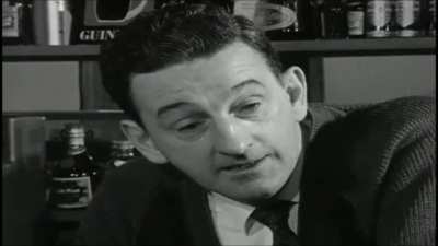 "Men are gettin' smaller you see? I put that down to this very simple and startling fact if you like, this all began when they introduced sandwiches"